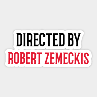 Directed By Robert Zemeckis Sticker